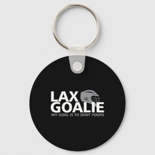 My Goal Is To Deny Yours Lacrosse Goalie Lax Funny Keychain