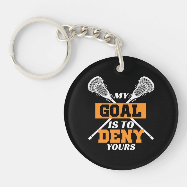 My Goal Is To Deny Yours Lacrosse Keychain (Front)