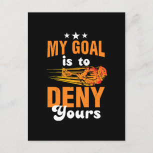 My Goal Is To Deny Yours Lacrosse Postcard