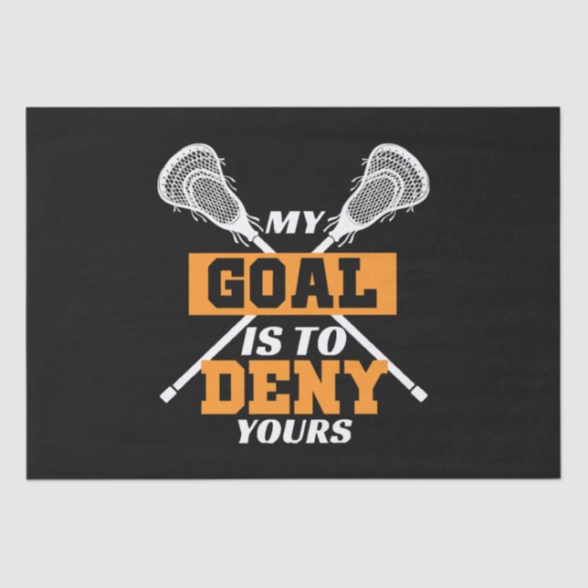My Goal Is To Deny Yours Lacrosse Tissue Paper (Front)
