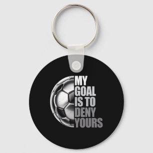 My Goal Is To Deny Yours Soccer Goalie Distressed Keychain