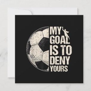 My Goal Is To Deny Yours Soccer Goalie Distressed Thank You Card