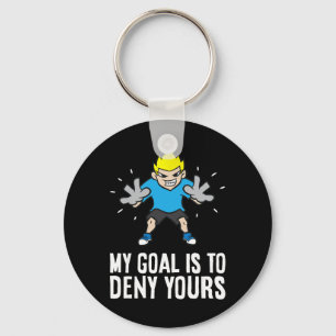 My Goal Is To Deny Yours Soccer Goalie Keychain