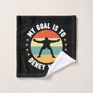 My Goal Is To Deny Yours Soccer Wash Cloth