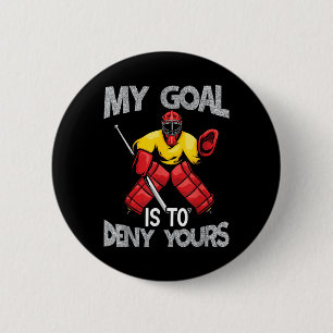 My Goal Keeper Saying Funny Field Hockey  2 Inch Round Button