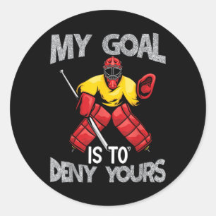 My Goal Keeper Saying Funny Field Hockey Classic Round Sticker