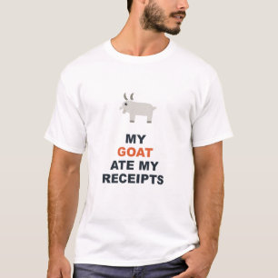 My Goat Ate My Receipts T-Shirt