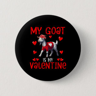 My Goat Is My Valentine Hearts Matching Farmer Lov 2 Inch Round Button
