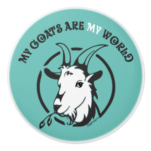 My Goats are My World  Ceramic Knob