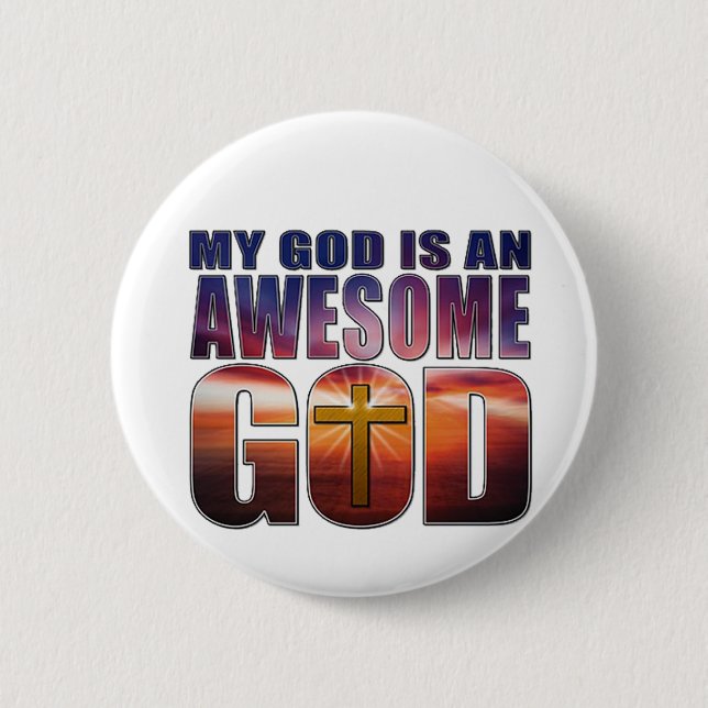 My God is an AWESOME GOD 2 Inch Round Button (Front)