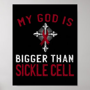 My God Is Bigger Than Sickle Cell Awareness Ribbon Poster
