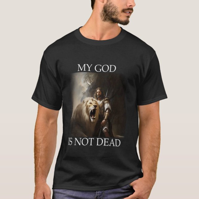 My God is not dead T-Shirt (Front)