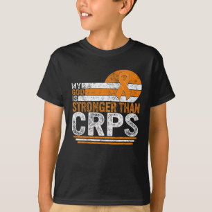 My God Is Stonger Complex Regional Pain Syndrome F T-Shirt