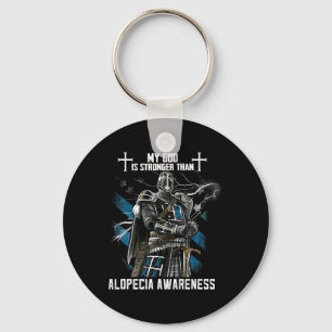 My God Is Stronger Than Alopecia Awareness Keychain