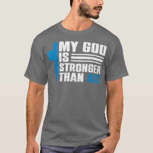 My God Is Stronger Than ALSALS Awareness Month Rib T-Shirt