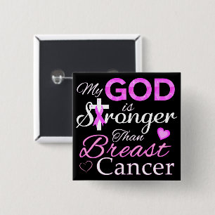 My GOD is Stronger Than Breast Cancer 2 Inch Square Button