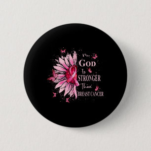 My God Is Stronger Than Breast Cancer Awareness Ch 2 Inch Round Button