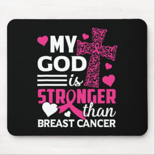 My God Is Stronger Than Breast Cancer Awareness  Mouse Pad