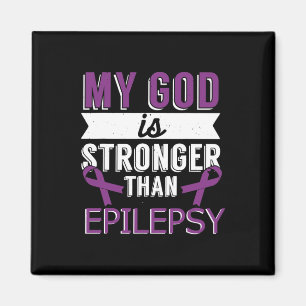 My God Is Stronger Than Epilepsy Awareness Month Magnet