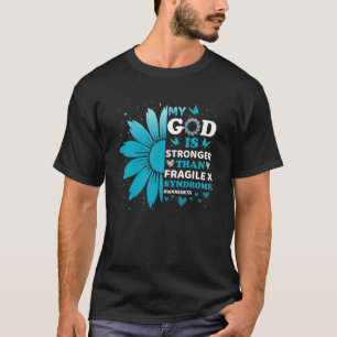 My God Is Stronger Than Fragile X Syndrome Awarene T-Shirt
