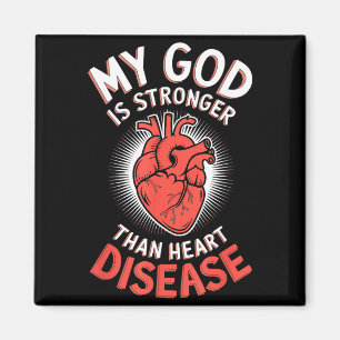 My God Is Stronger Than Heart Disease _4  Magnet