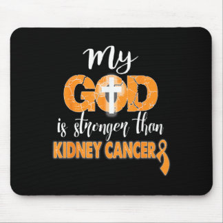 My God is Stronger Than Kidney Cancer Mouse Pad