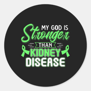My God Is Stronger Than Kidney Disease Awareness  Classic Round Sticker