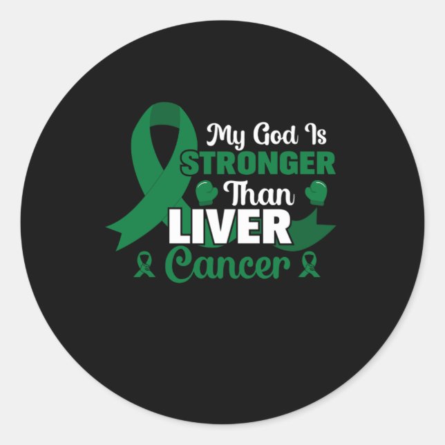 my god is stronger than liver cancer classic round sticker (Front)