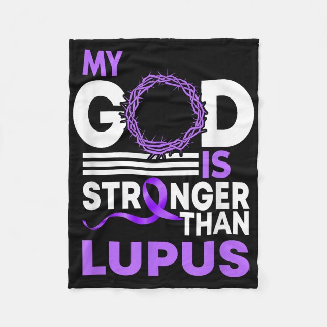 My God Is Stronger Than Lupus Awareness Ribbon  Fleece Blanket (Front)