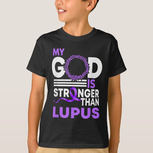 My God Is Stronger Than Lupus Awareness Ribbon  T-Shirt (Front)
