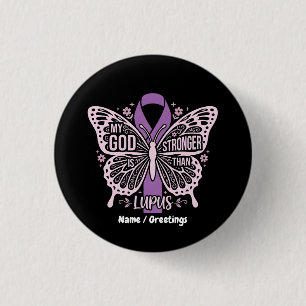 My God Is Stronger Than Lupus Faith Based Warrior 1 Inch Round Button