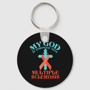 My God Is Stronger Than Ms Multiple Sclerosis Keychain