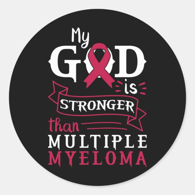 My God Is Stronger Than Multiple Myeloma Awareness Classic Round Sticker (Front)