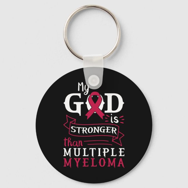 My God Is Stronger Than Multiple Myeloma Awareness Keychain (Front)