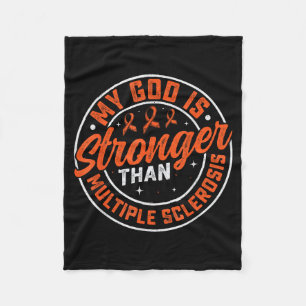 My God Is Stronger Than Multiple Sclerosis Fleece Blanket