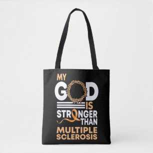 My God Is Stronger Than Multiple Sclerosis Tote Bag