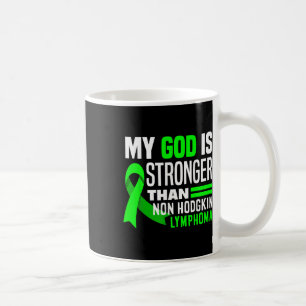 My God Is Stronger Than Non-hodgkin Lymphoma Aware Coffee Mug