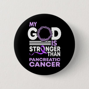 My God Is Stronger Than Pancreatic Cancer Awarenes 2 Inch Round Button