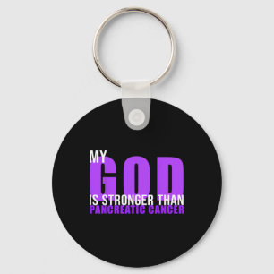 My God is stronger than Pancreatic cancer Awarenes Keychain