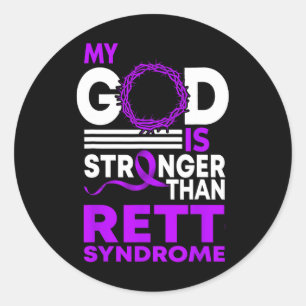 My God Is Stronger Than Rett Syndrome Awareness Ri Classic Round Sticker