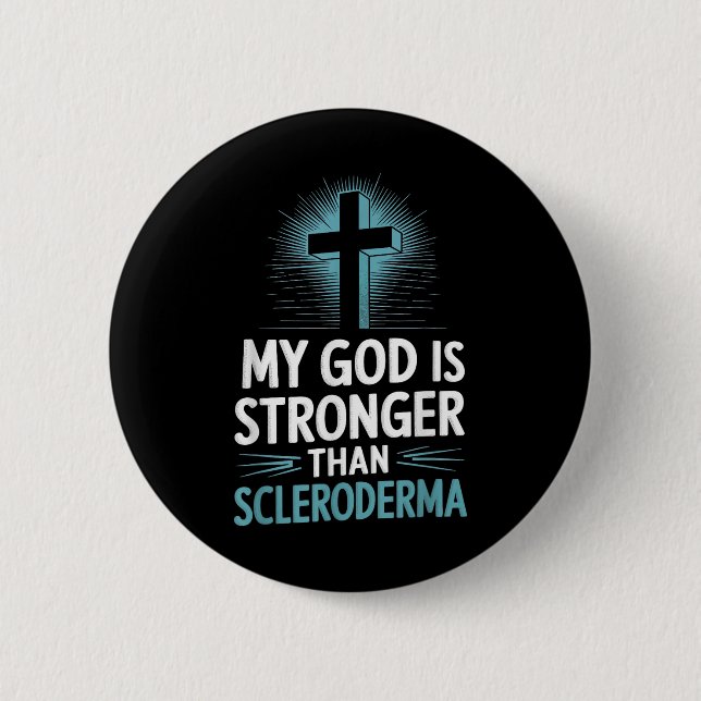 My God Is Stronger Than Scleroderma  2 Inch Round Button (Front)