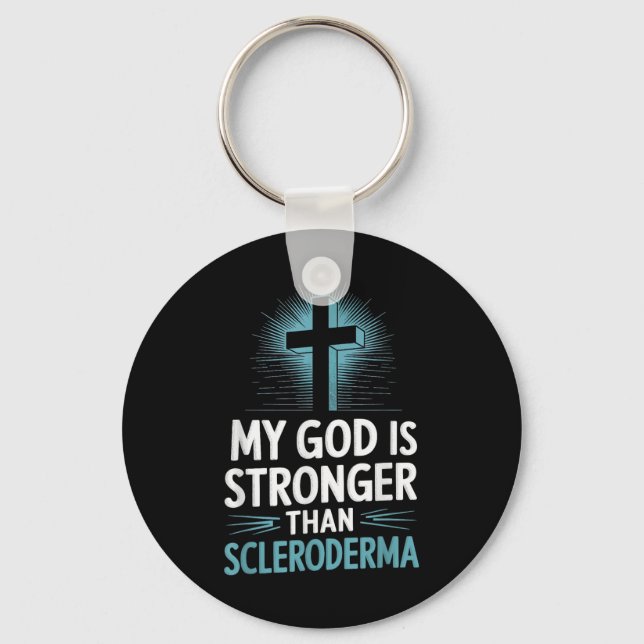 My God Is Stronger Than Scleroderma  Keychain (Front)