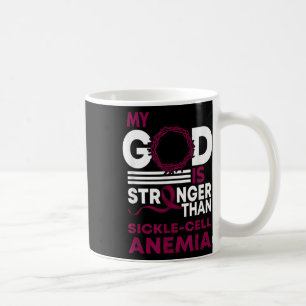 My God Is Stronger Than Sickle Cell Anemia Awarene Coffee Mug