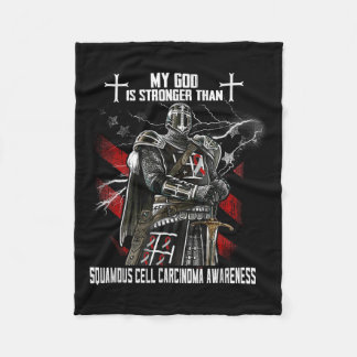 My God Is Stronger Than Squamous Cell Carcinoma Fleece Blanket