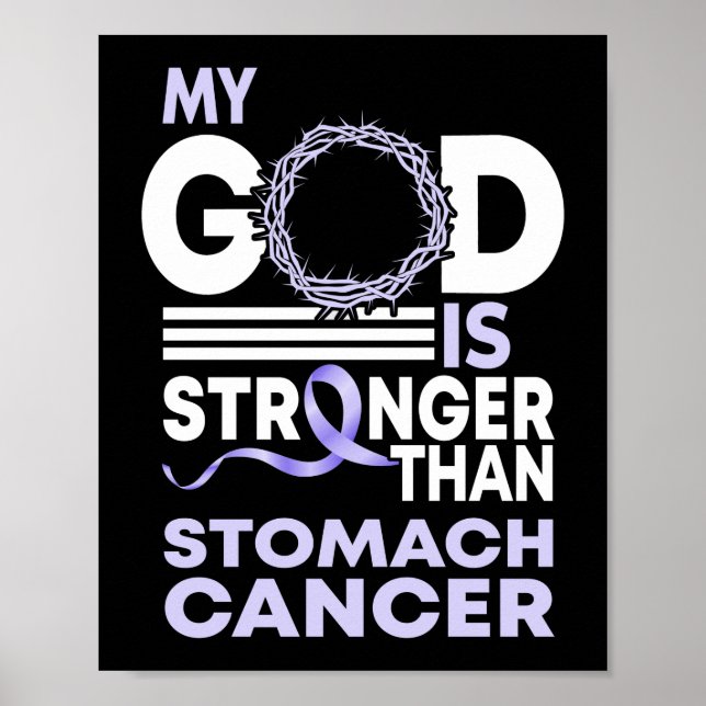 My God Is Stronger Than Stomach Cancer Awareness Poster (Front)