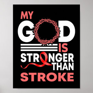 My God Is Stronger Than Stroke Awareness Ribbon Poster