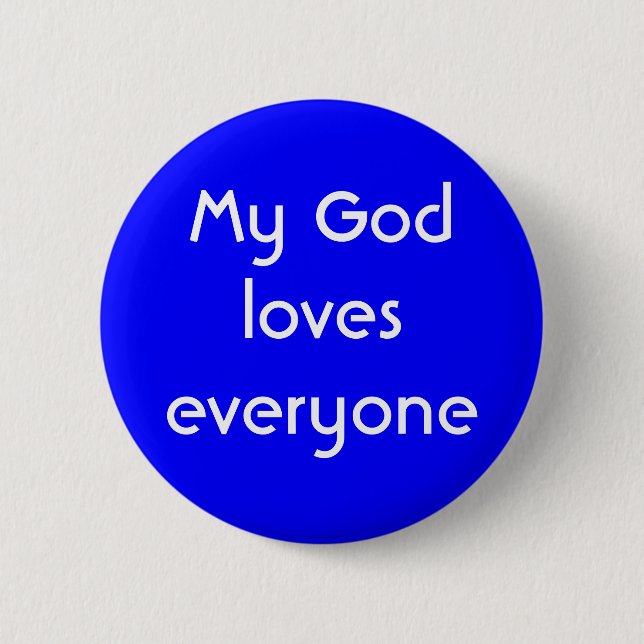 "My God Loves Everyone" Button (Front)