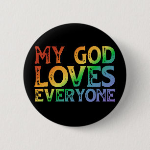 My God Loves Everyone (rainbow, rough) 2 Inch Round Button