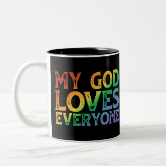 My God Loves Everyone (rainbow, rough) Two-Tone Coffee Mug