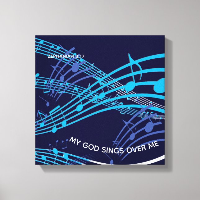 My God Sings Over Me Zephaniah 3:17 Blue Music Canvas Print (Front)